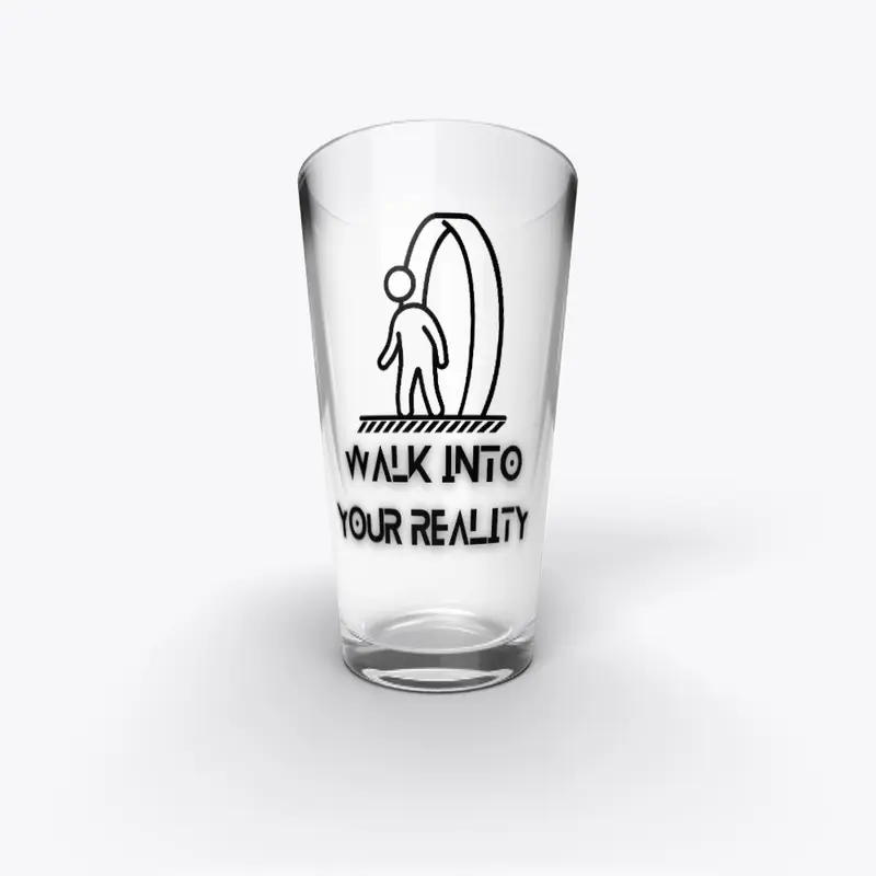 Walk into your reality Glass cup